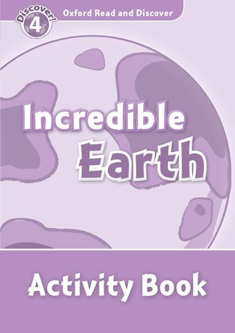 Oxford Read and Discover 4 Incredible Earth Activity Book book cover