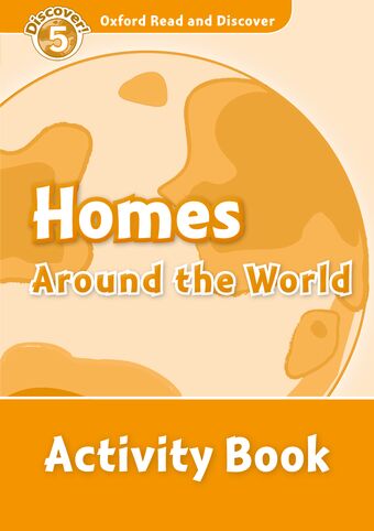 Oxford Read and Discover 5 Homes Around the World Activity Book book cover