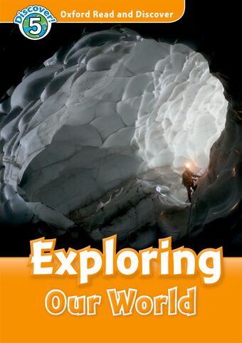 Oxford Read and Discover 5 Exploring Our World book cover