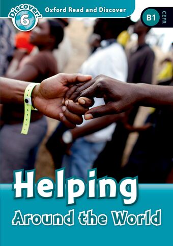 Oxford Read and Discover 6 Helping Around the World book cover