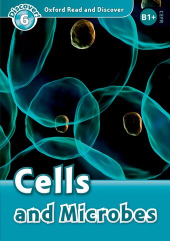 Oxford Read and Discover 6 Cells and Microbes book cover