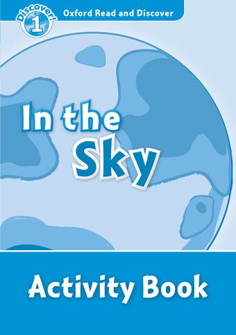 Oxford Read and Discover 1 In the Sky Activity Book book cover
