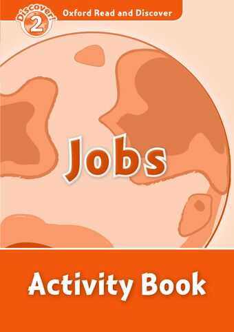 Oxford Read and Discover: Level 2: Jobs Activity Book book cover