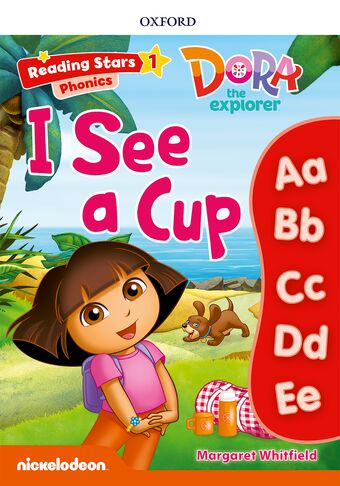 Reading Stars Level 1 Dora Phonics: I See a Cup book cover
