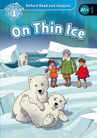 Oxford Read and Imagine 1 On Thin Ice book cover