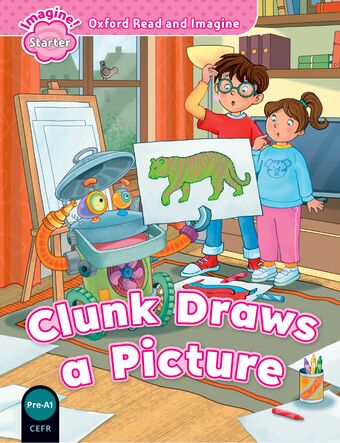 Oxford Read and Imagine: Starter: Clunk Draws a Picture book cover