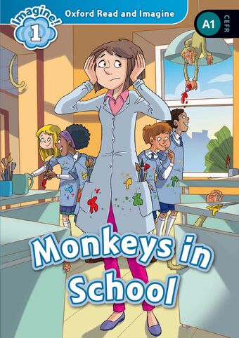 Oxford Read and Imagine 1 Monkeys in the School Reader book cover