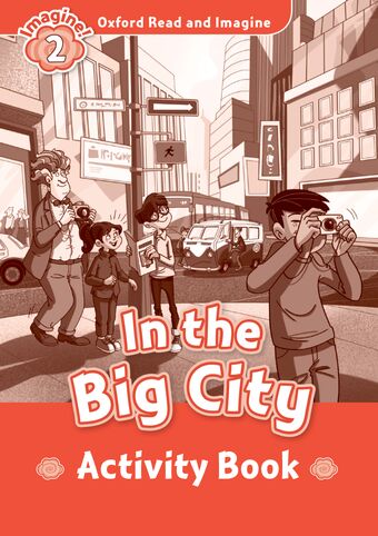Oxford Read and Imagine 2 In the Big City Activity Book book cover