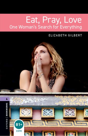 Oxford Bookworms 4 Eat, Pray, Love book cover