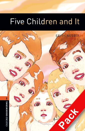 Oxford Bookworms Library Third Edition Stage 2 Five Children and It Audio CD Pack book cover