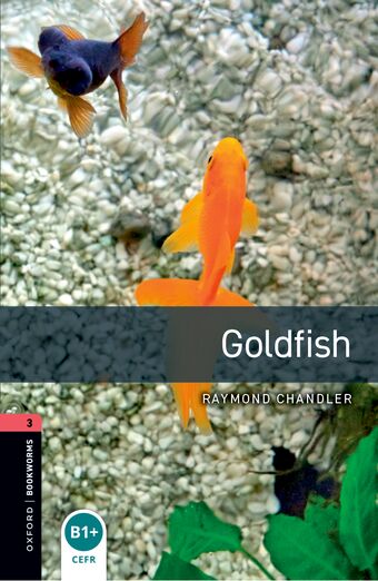 Oxford Bookworms Library Third Edition Stage 3 Goldfish book cover