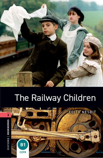 Oxford Bookworms Library Third Edition Stage 3 The Railway Children book cover