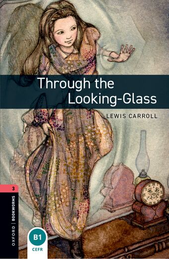 Oxford Bookworms Library Third Edition Stage 3 Through the Looking Glass book cover