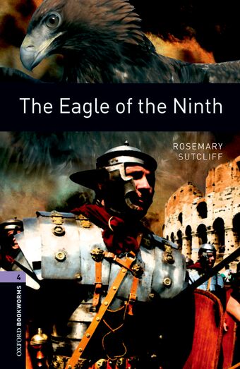 Oxford Bookworms Library Third Edition Stage 4 The Eagle of the Ninth book cover