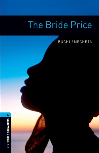 Oxford Bookworms Library Third Edition Stage 5 The Bride Price book cover