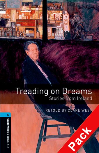 Oxford Bookworms Library Level 5 Treading on Dreams - Stories from Ireland book cover