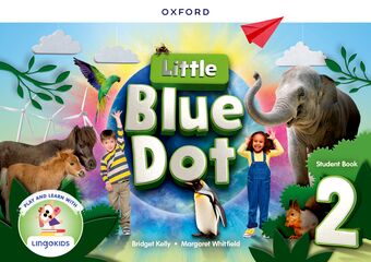 Little Blue Dot: Lvl 2 SB with App Print SB and 2 yr access to Lingokids&trade book cover