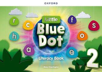 Little Blue Dot: Lvl 2 Literacy Book Print Literacy Book book cover