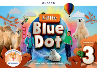 Little Blue Dot: Lvl 3 SB with App Print SB and 2 yrs to Lingokids&trade book cover