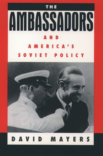 The Ambassadors and America's Soviet Policy book cover