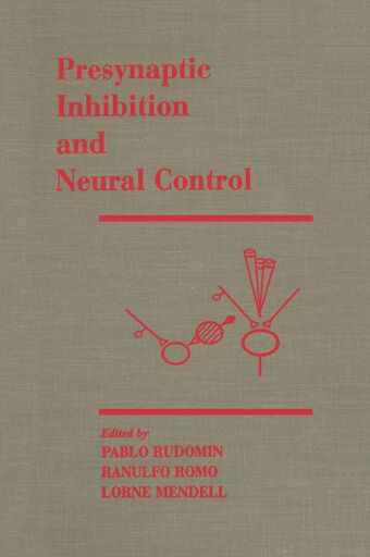 Presynaptic Inhibition and Neural Control book cover