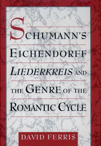 Schumann's Eichendorff Liederkreis and the Genre of the Romantic Cycle book cover