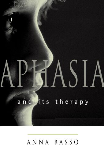 Aphasia and Its Therapy book cover