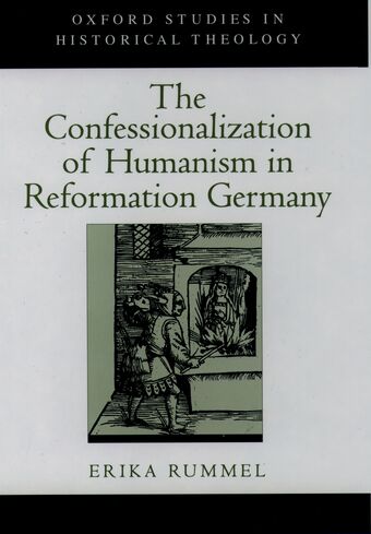 The Confessionalization of Humanism in Reformation Germany book cover