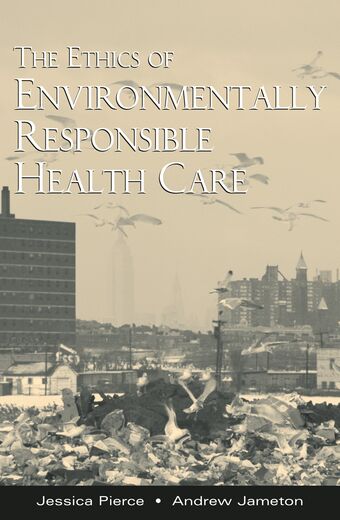 The Ethics of Environmentally Responsible Health Care book cover