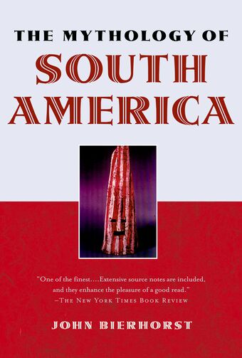 The Mythology of South America with a new afterword book cover