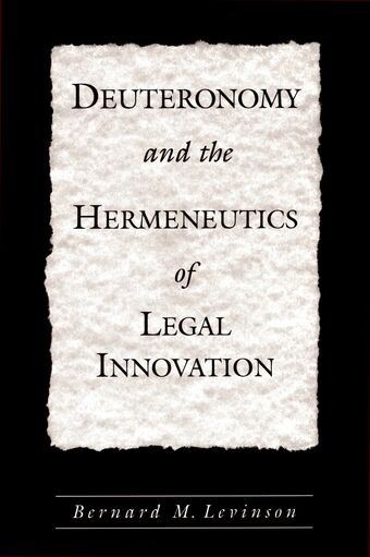 Deuteronomy and the Hermeneutics of Legal Innovation book cover