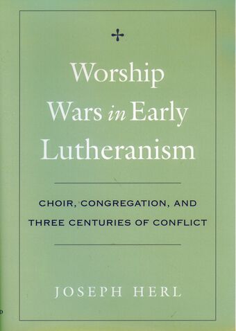 Worship Wars in Early Lutheranism book cover