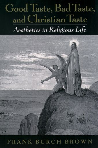 Good Taste, Bad Taste, and Christian Taste book cover