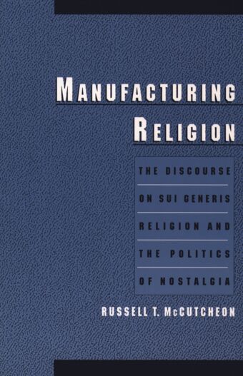 Manufacturing Religion book cover