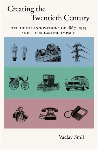 Creating the Twentieth Century book cover