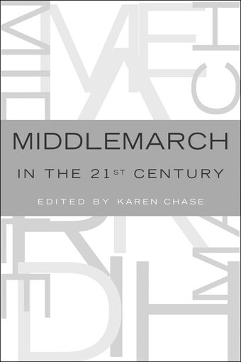Middlemarch in the Twenty-First Century book cover