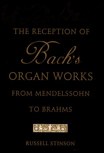 The Reception of Bach's Organ Works from Mendelssohn to Brahms book cover
