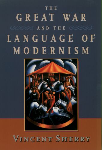 The Great War and the Language of Modernism book cover