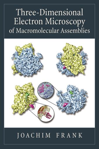 Three-Dimensional Electron Microscopy of Macromolecular Assemblies book cover