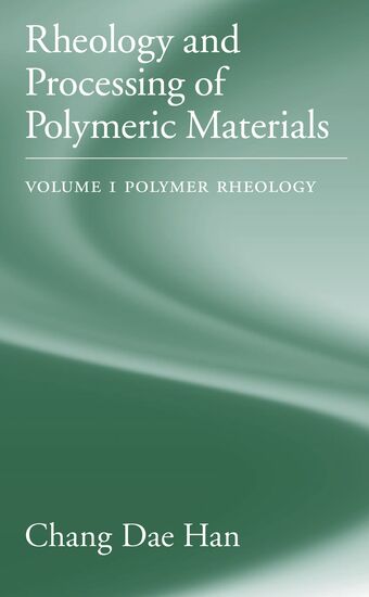 Rheology and Processing of Polymeric Materials book cover