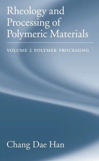 Rheology and Processing of Polymeric Materials book cover