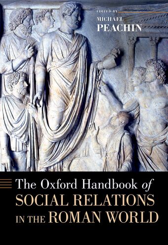 The Oxford Handbook of Social Relations in the Roman World book cover