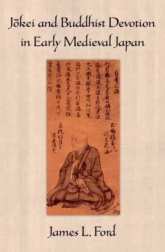 Jokei and Buddhist Devotion in Early Medieval Japan book cover