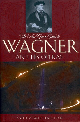 The New Grove Guide to Wagner and His Operas book cover
