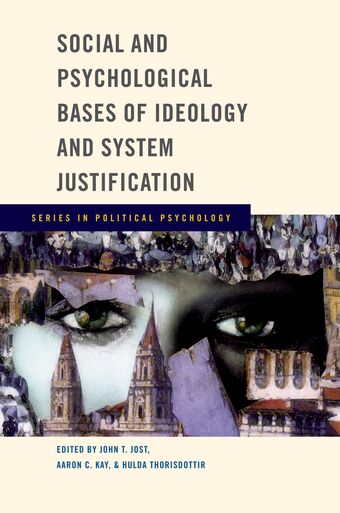 Social and Psychological Bases of Ideology and System Justification book cover