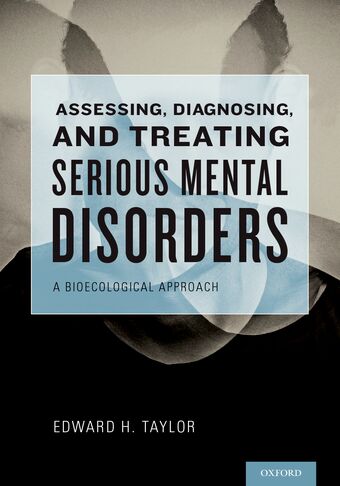Assessing, Diagnosing, and Treating Serious Mental Disorders book cover