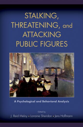 Stalking, Threatening, and Attacking Public Figures book cover