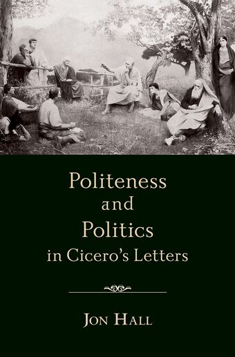 Politeness and Politics in Cicero's Letters book cover