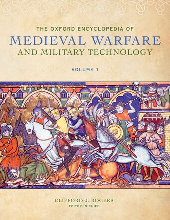 The Oxford Encyclopedia of Medieval Warfare and Military Technology book cover