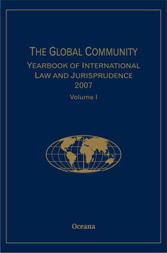 The Global Community Yearbook of International Law and Jurisprudence 2007 book cover